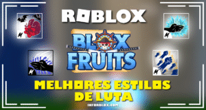 Melhores estilos de luta do Blox Fruits